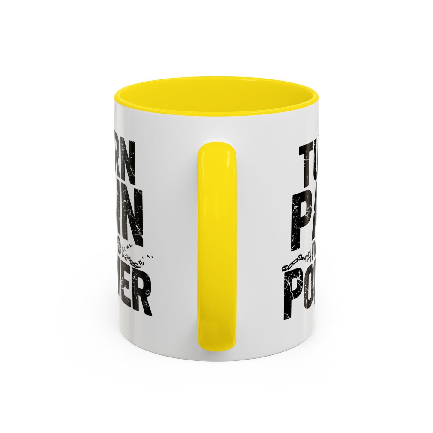 TURN PAIN INTO POWER Mug | Accent Coffee Mug, Colored Handle & Interior