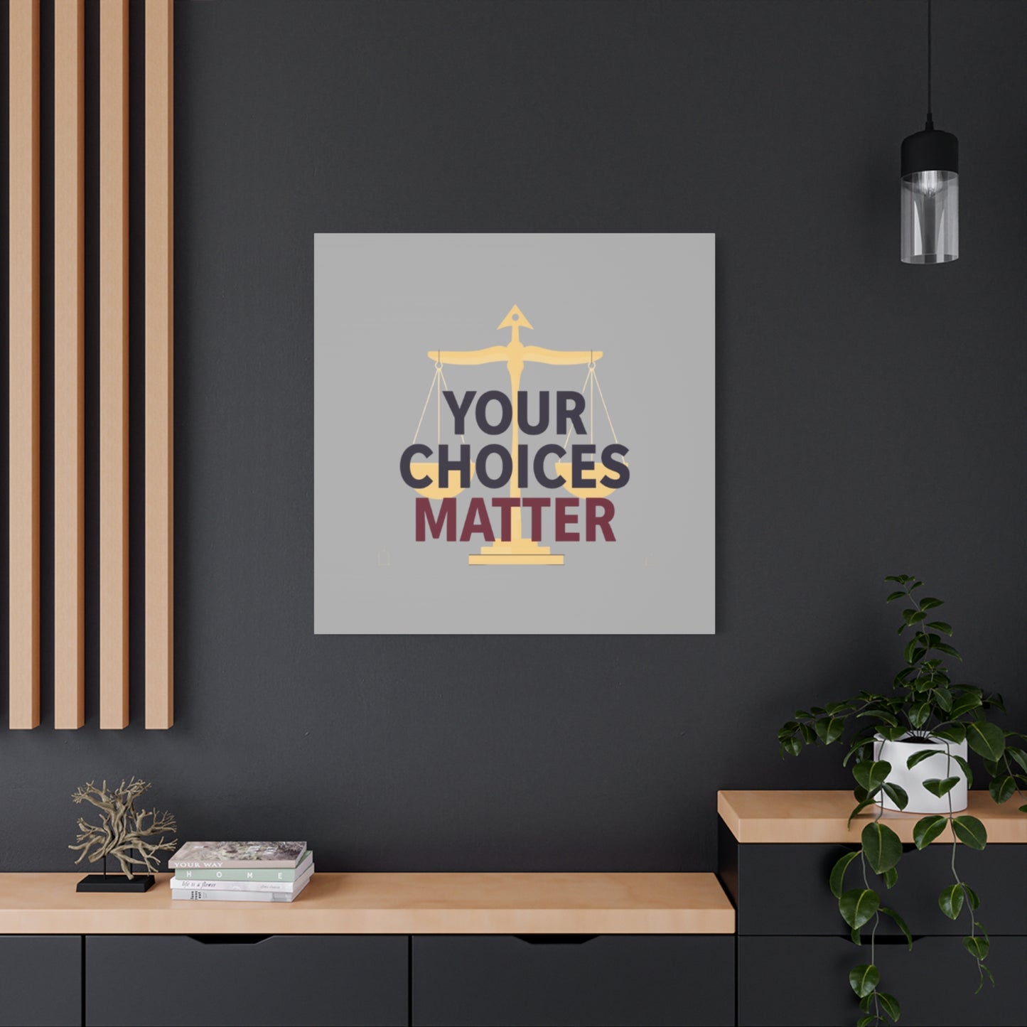 Your Choices Matter scale art Canvas | Matte Stretched Wall Art
