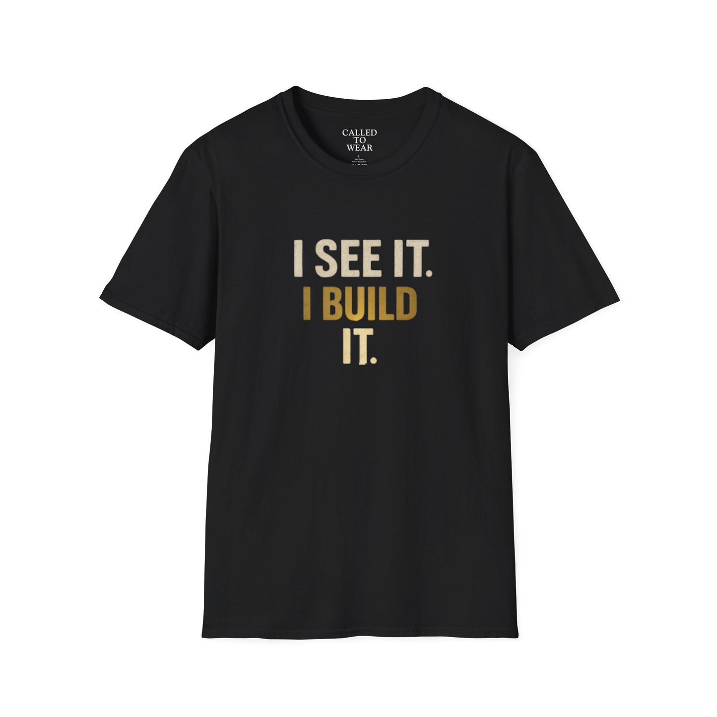 I SEE IT. I BUILD IT. Tee — Builder/Designer Inspirational Crewneck