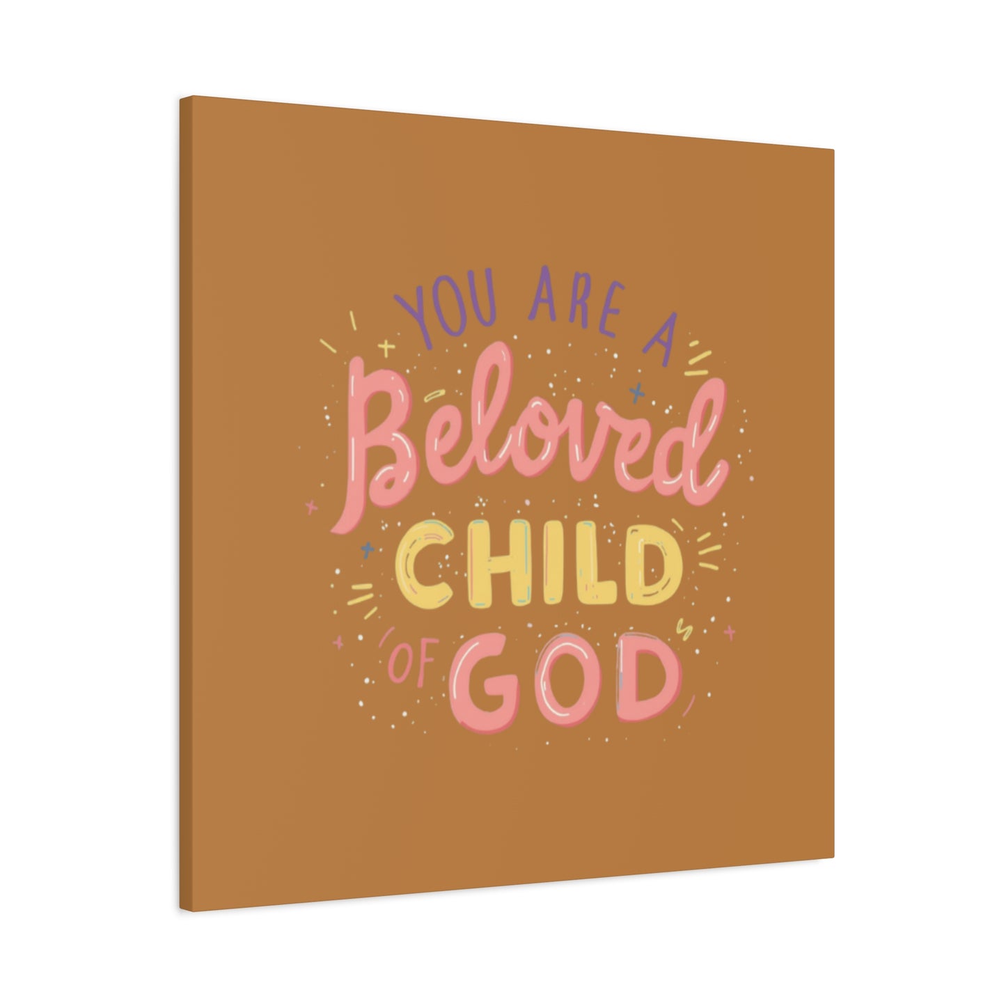 You Are a Beloved Child of God Canvas | Matte Stretched Wall Art
