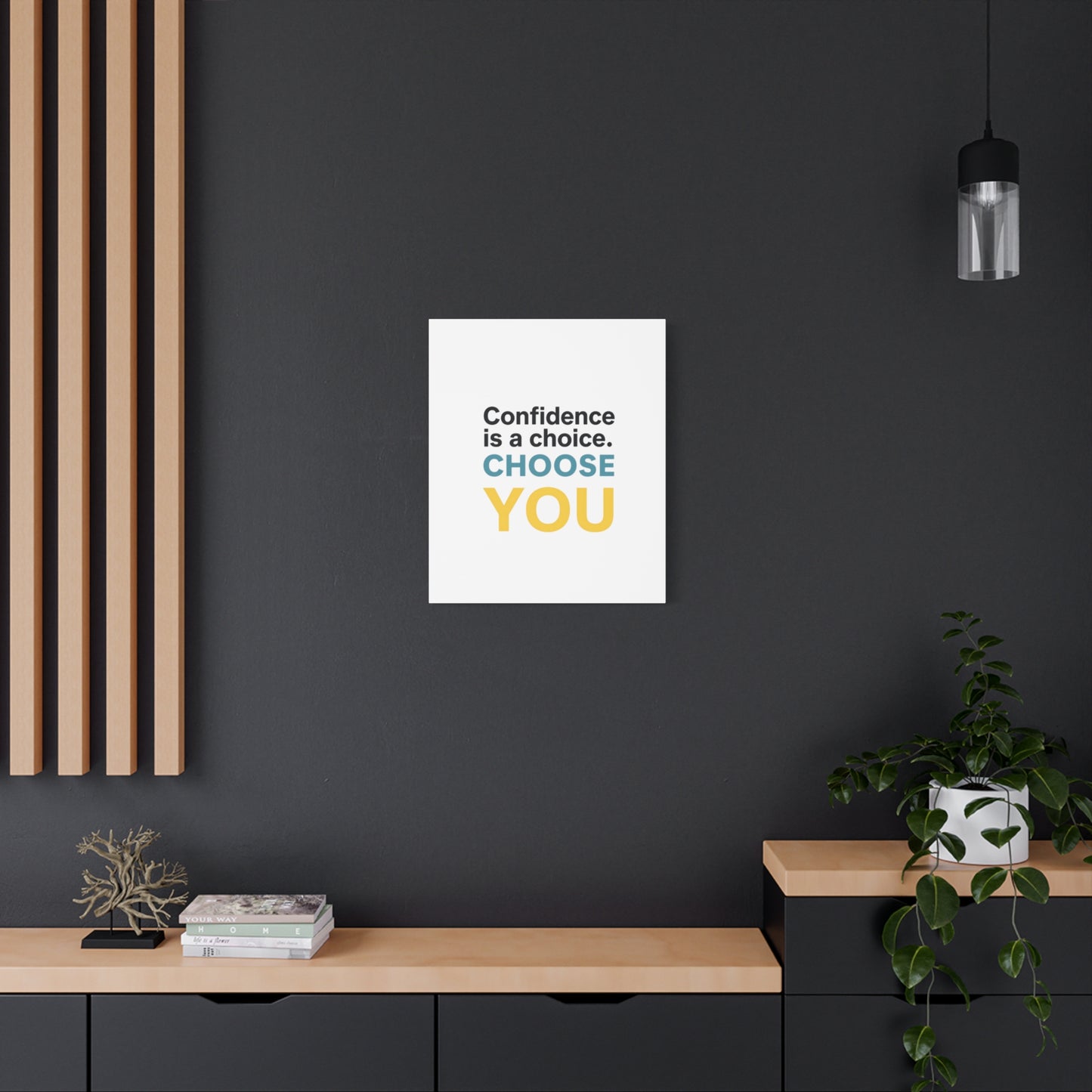 Confidence Is a Choice CHOOSE YOU Canvas | Motivational Wall Art