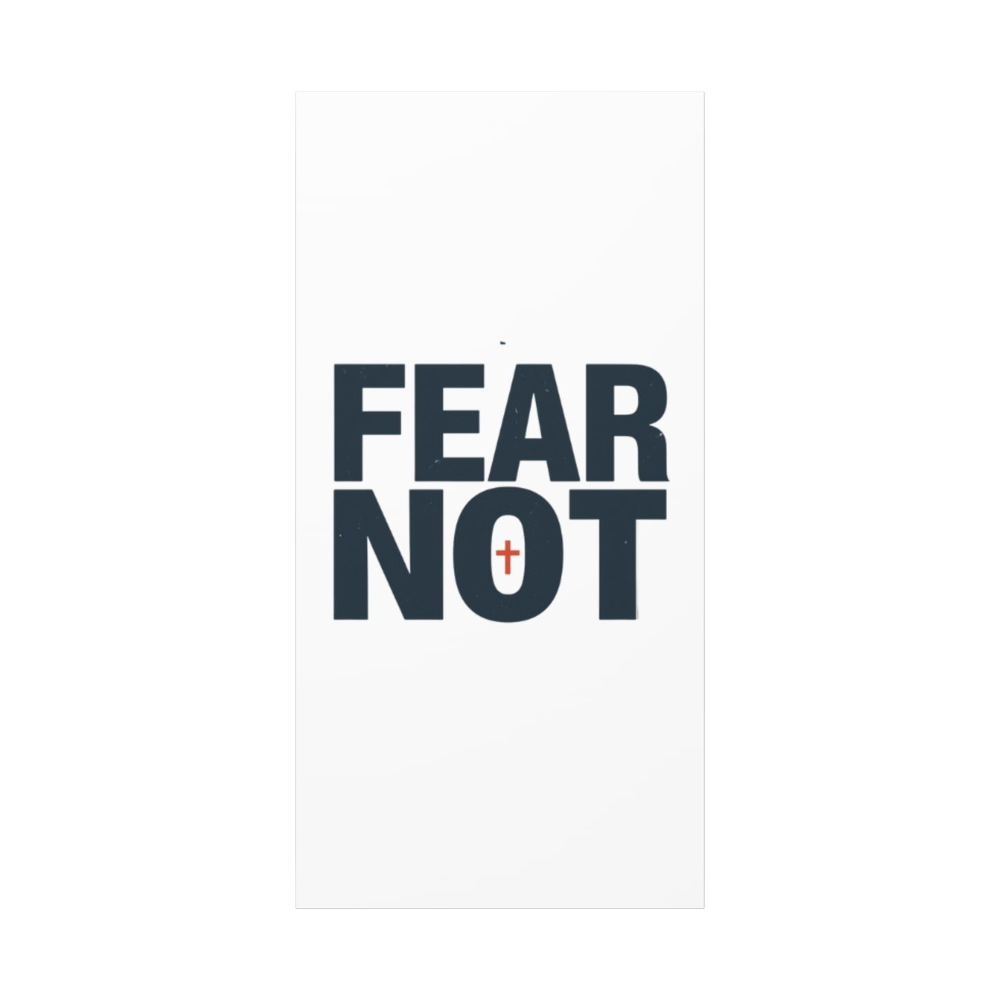 Fear Not canvas | Christian wall art, stretched matte gallery wrap