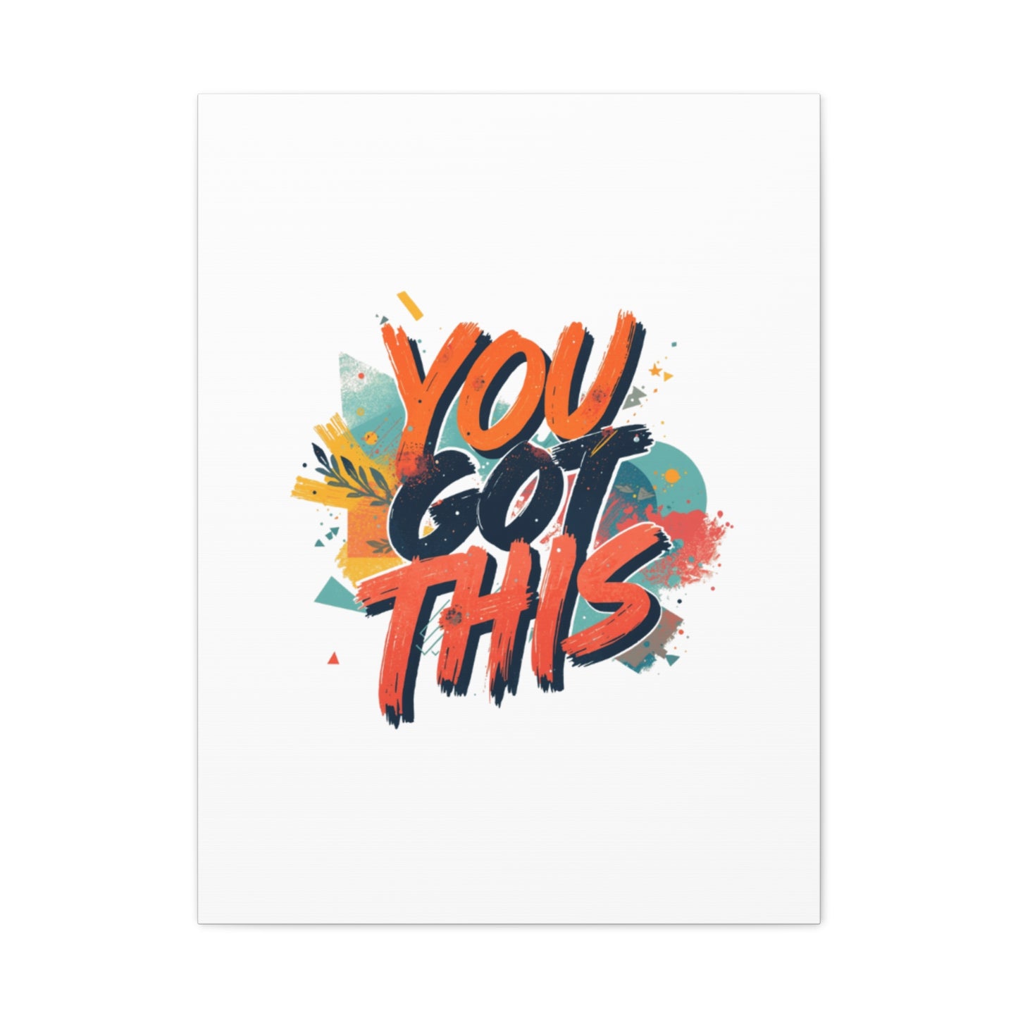 You Got This Typography Matte Canvas