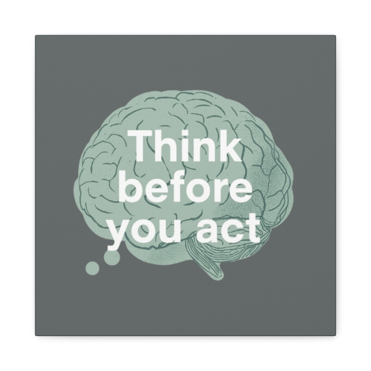 Think Before You Act brain illustration Canvas