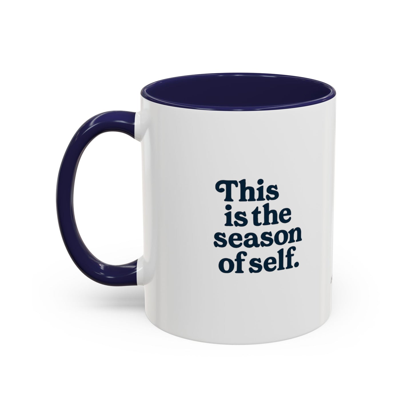 Motivational Accent Mug - Season of Self, Gift for Coaches and Coffee Lovers, 11oz or 15oz