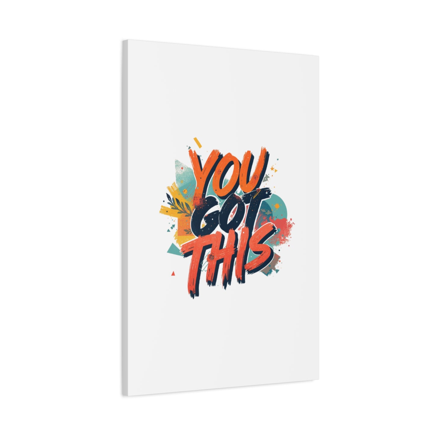 You Got This Typography Matte Canvas