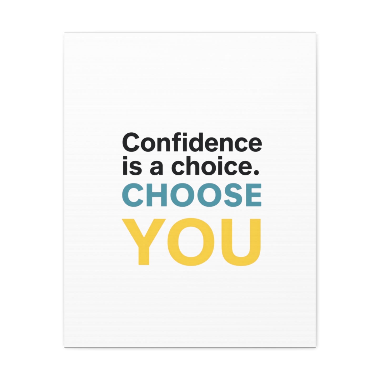 Confidence Is a Choice CHOOSE YOU Canvas | Motivational Wall Art