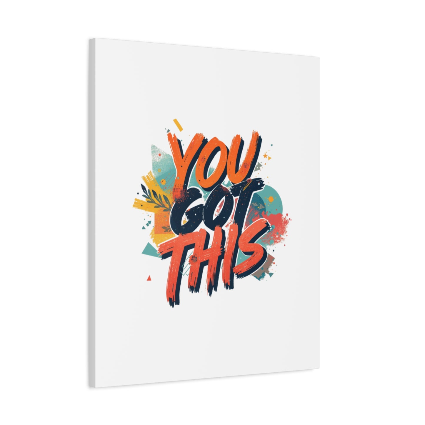 You Got This Typography Matte Canvas