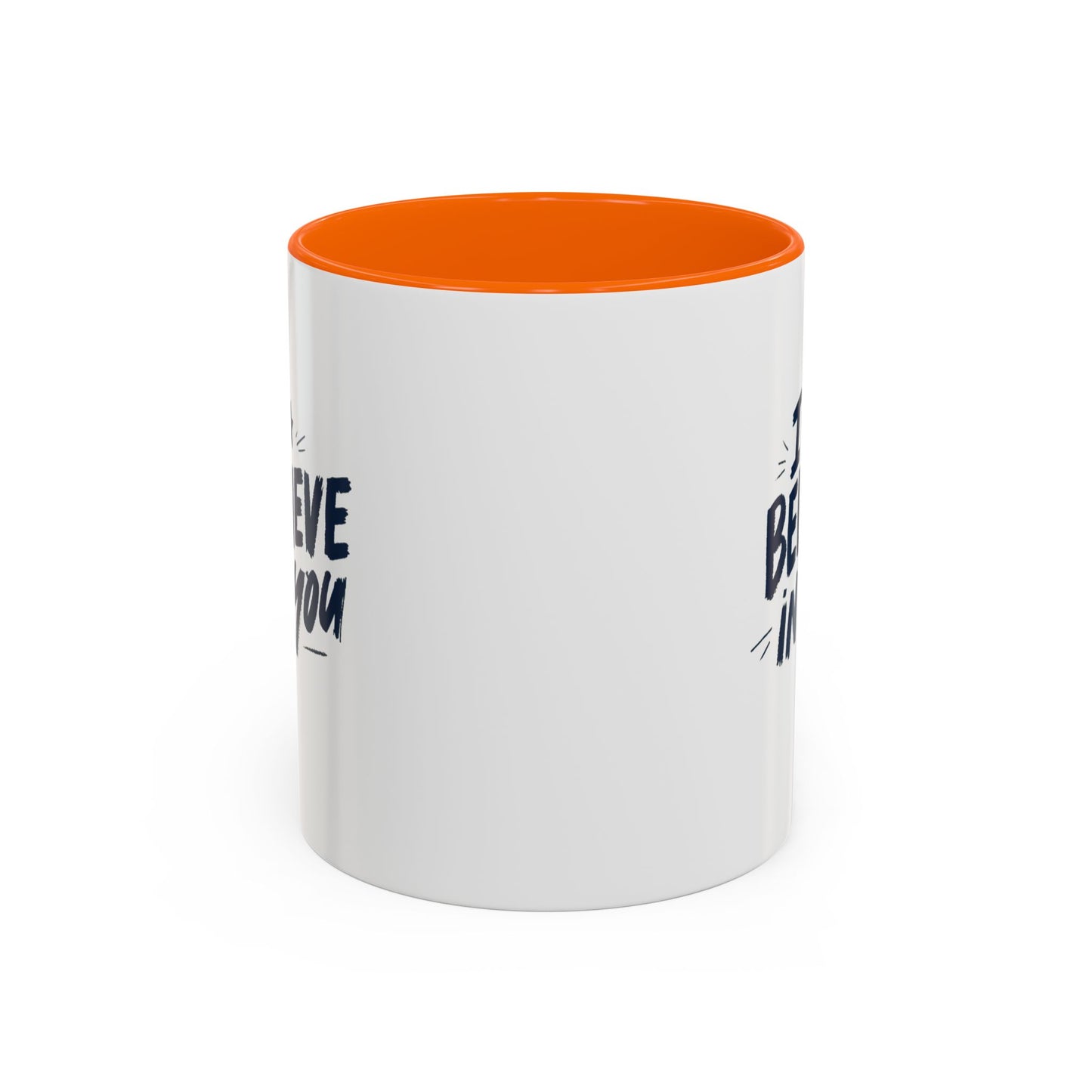 I Believe in You Mug | Accent Coffee Mug, Navy Script on White (11oz & 15oz)