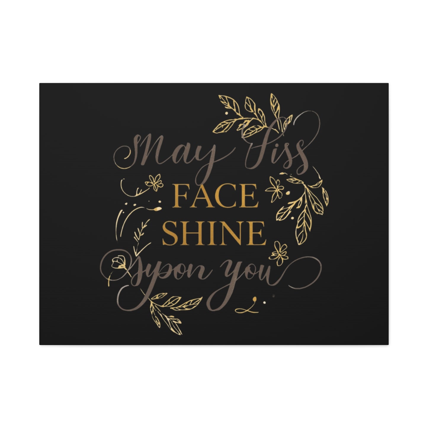 May His Face Shine Upon You Matte Canvas | Stretched Wall Art, Black Gold Botanical
