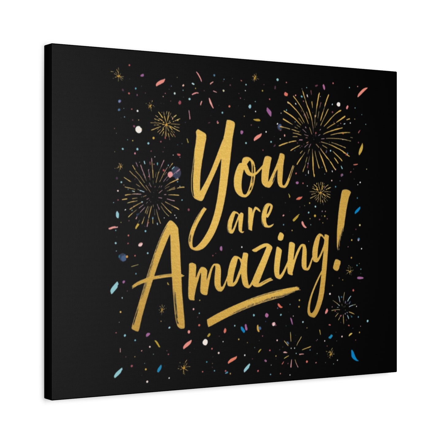 You Are Amazing! Canvas