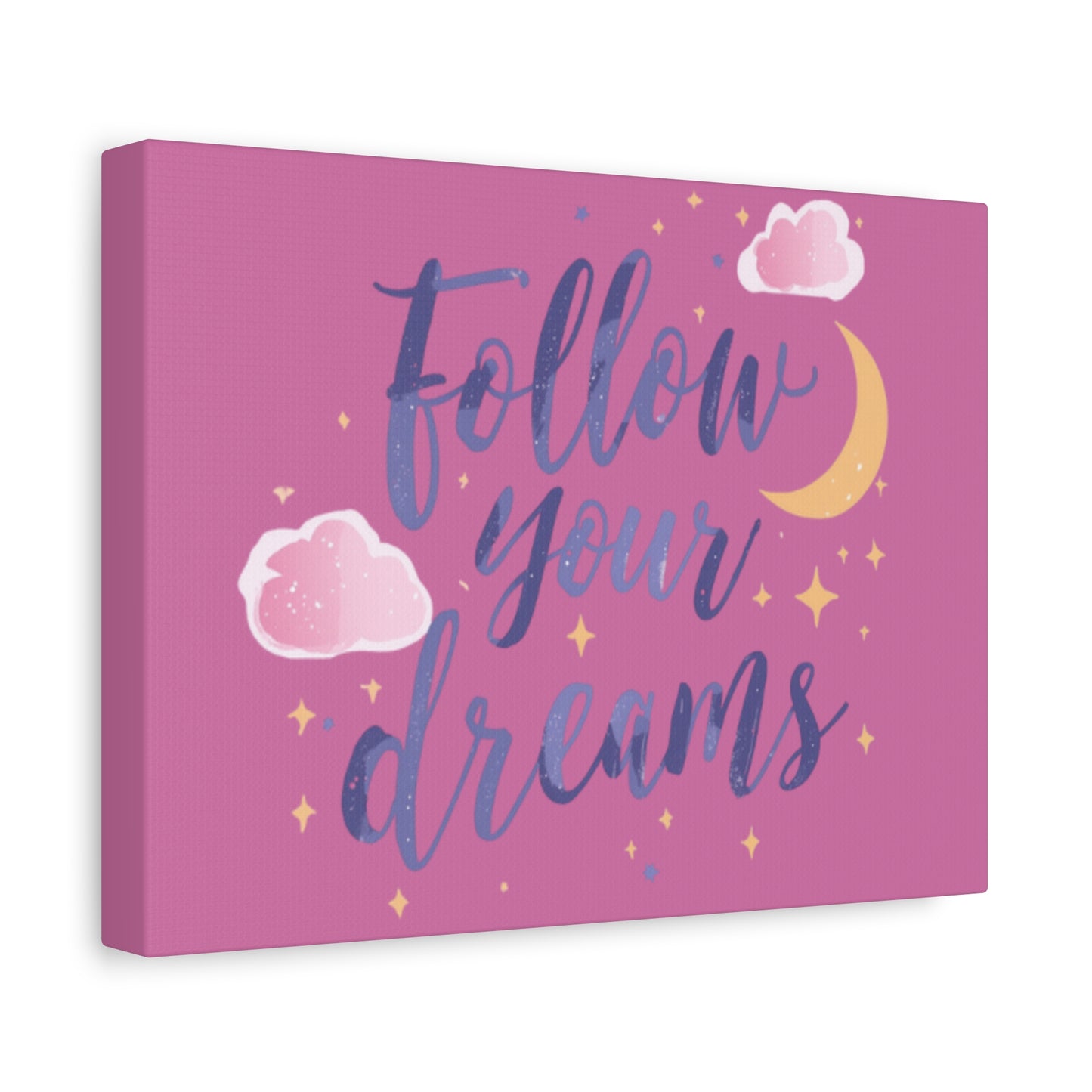 Follow Your Dreams Matte Canvas | Inspirational Wall Art, Pink Moon Clouds