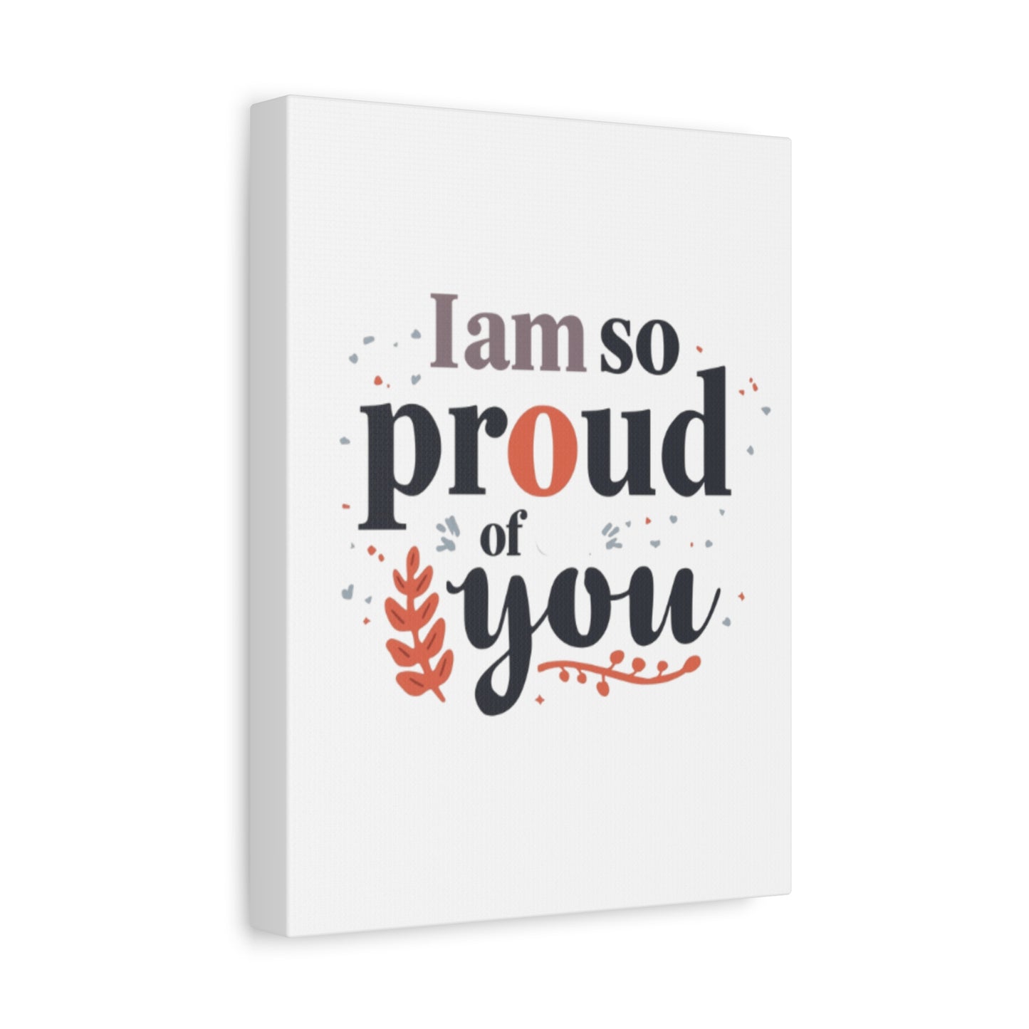 I am so proud of you Canvas