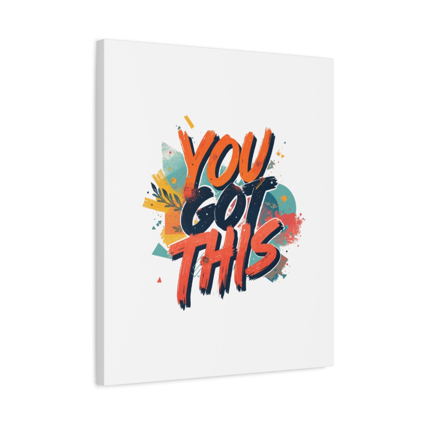 You Got This Typography Matte Canvas