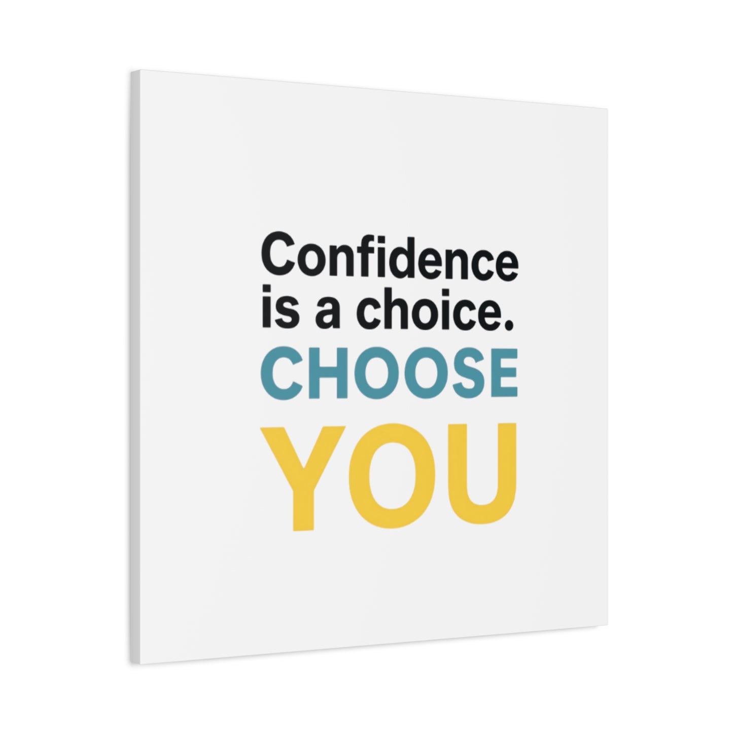 Confidence Is a Choice CHOOSE YOU Canvas | Motivational Wall Art
