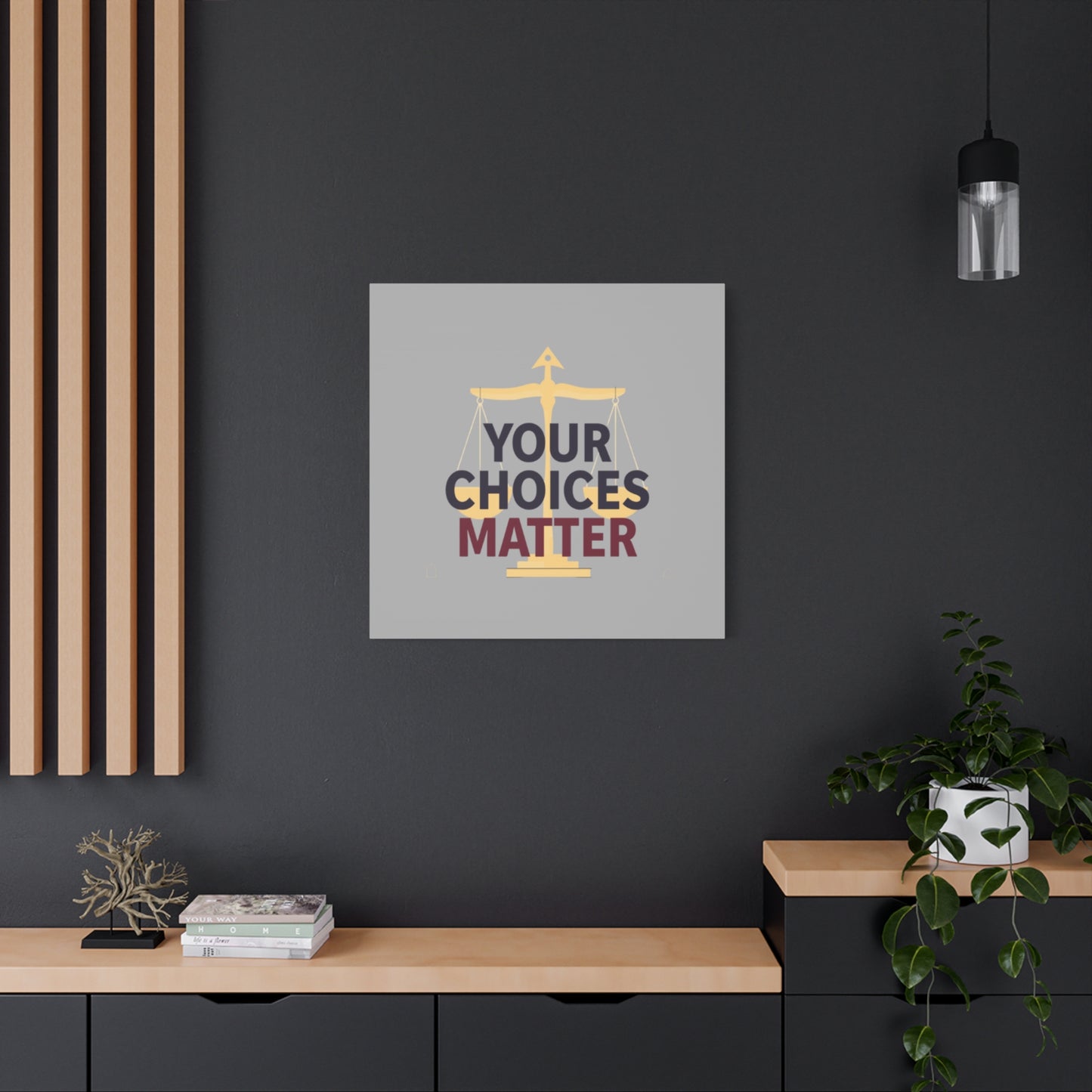 Your Choices Matter scale art Canvas | Matte Stretched Wall Art