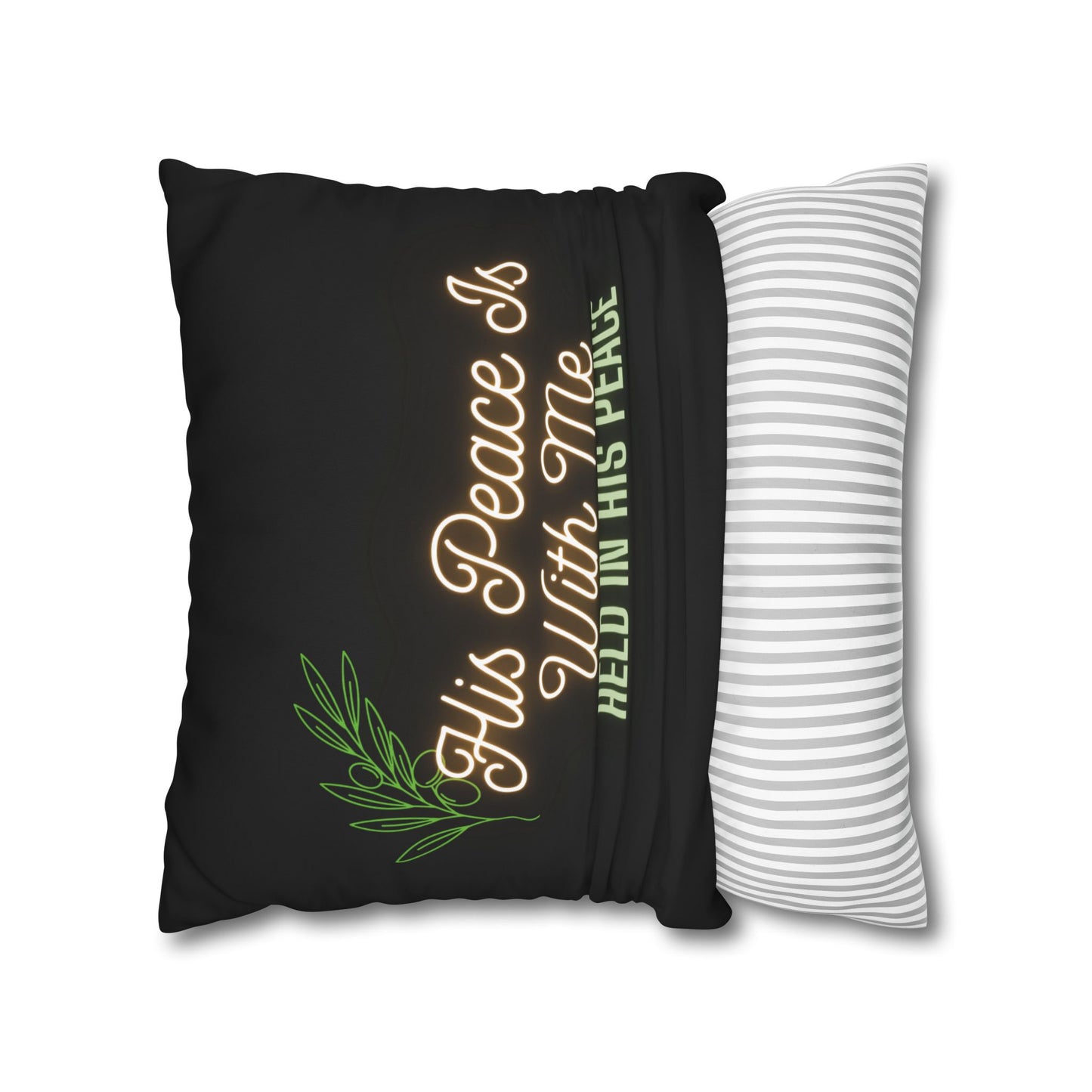 His Peace Is With Me pillowcase | Script faith quote, botanical accent