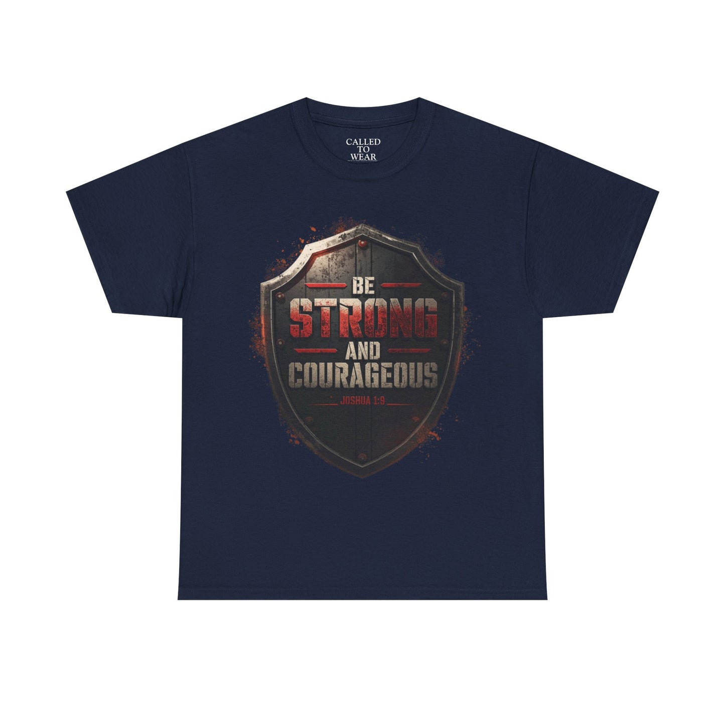 Be Strong and Courageous Shield Tee | Distressed Steel Badge Shirt