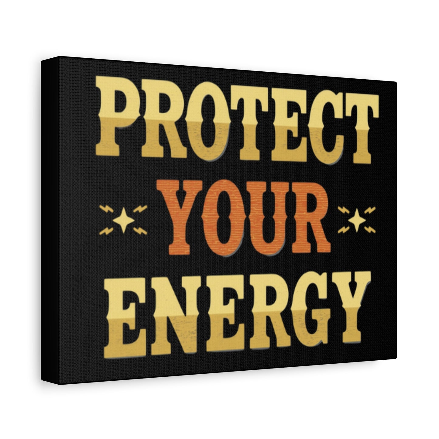 Protect Your Energy Canvas | Matte Stretched Wall Art