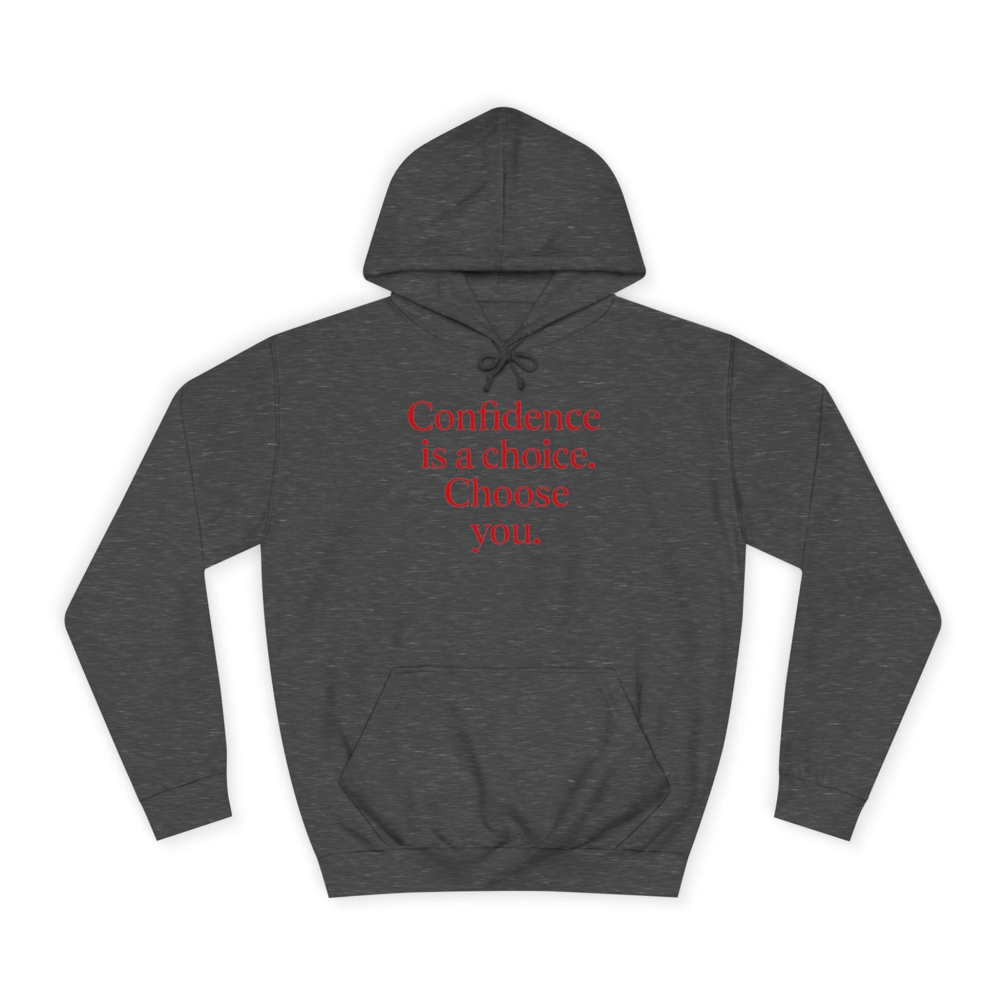 Confidence Choice Unisex College Hoodie - Inspirational Gift, Motivational Apparel, College Student Fashion, Cozy Sweatshirt, [...]
