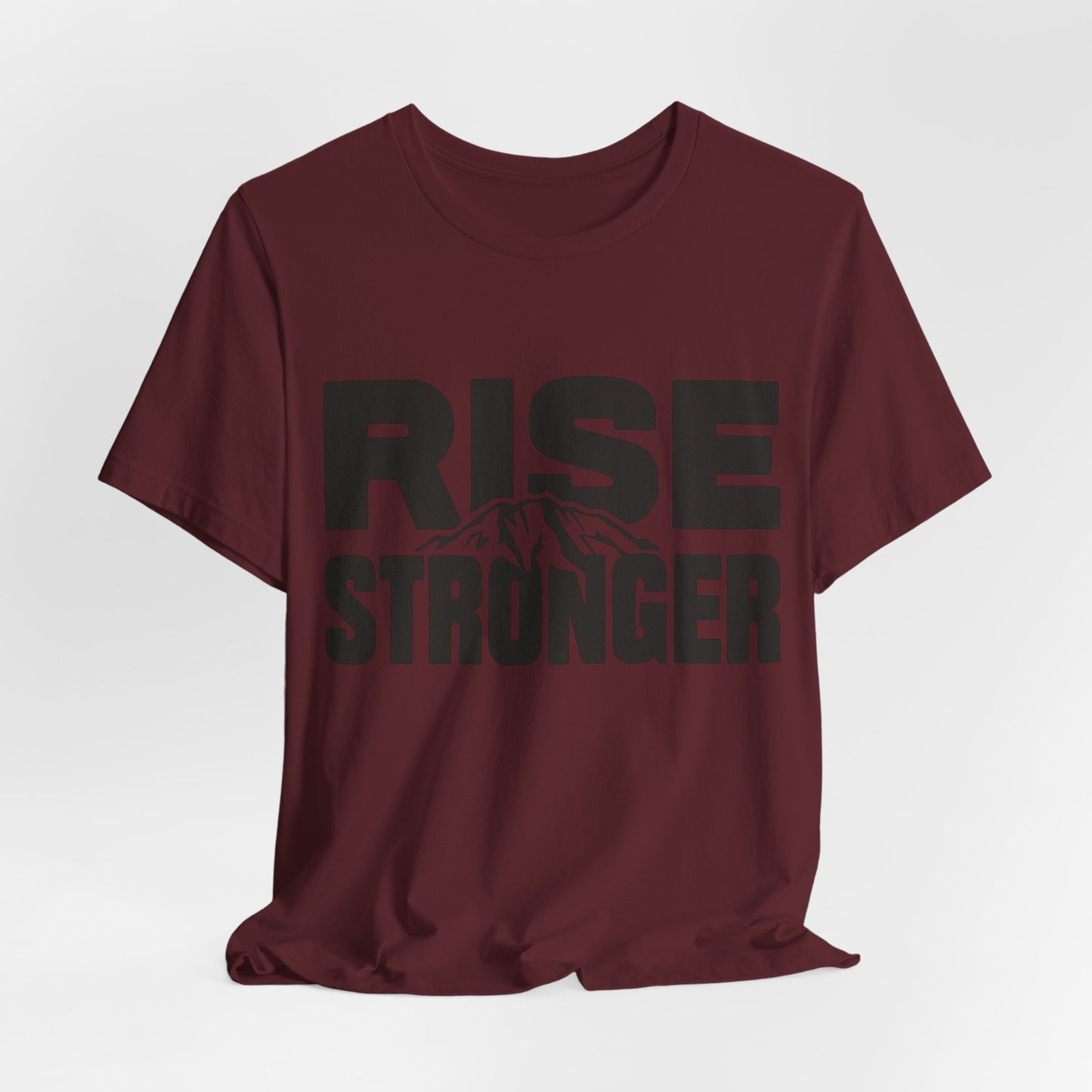 Rise Stronger Mountain Graphic Tee | Motivational Typography Shirt