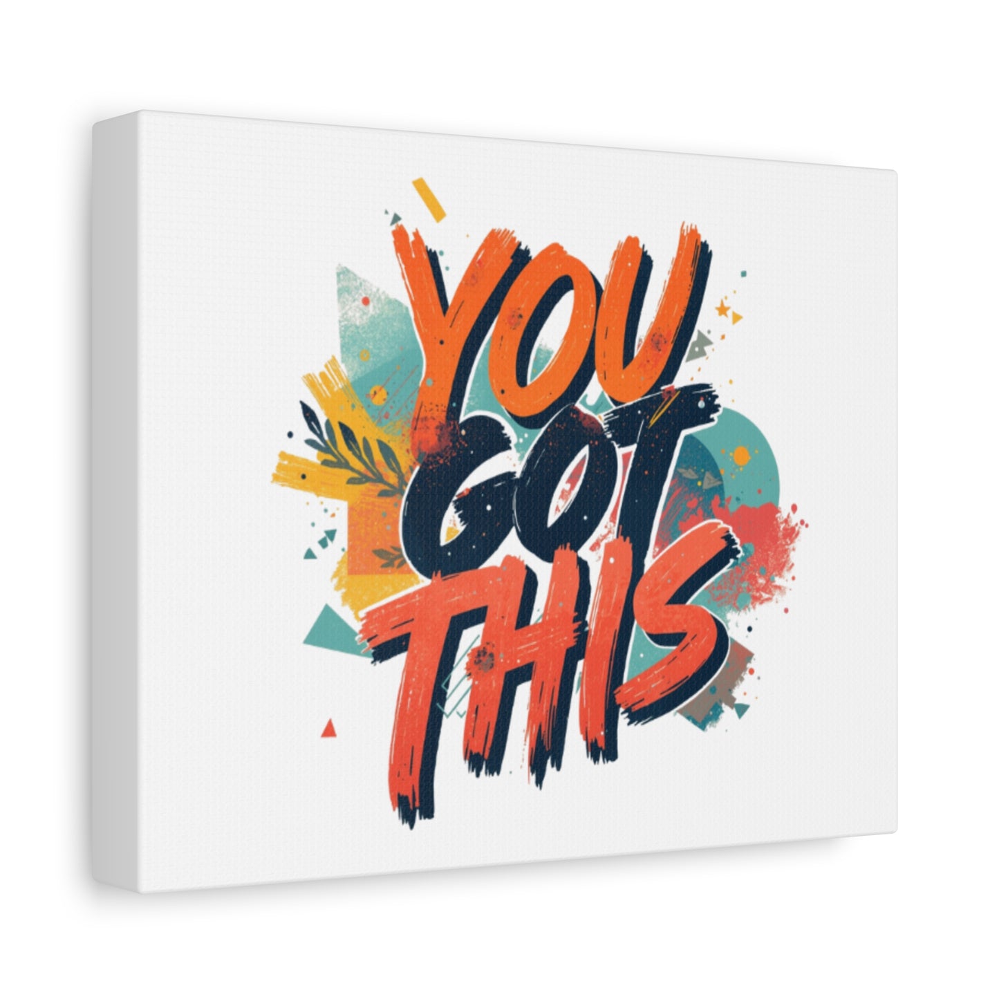 You Got This Typography Matte Canvas