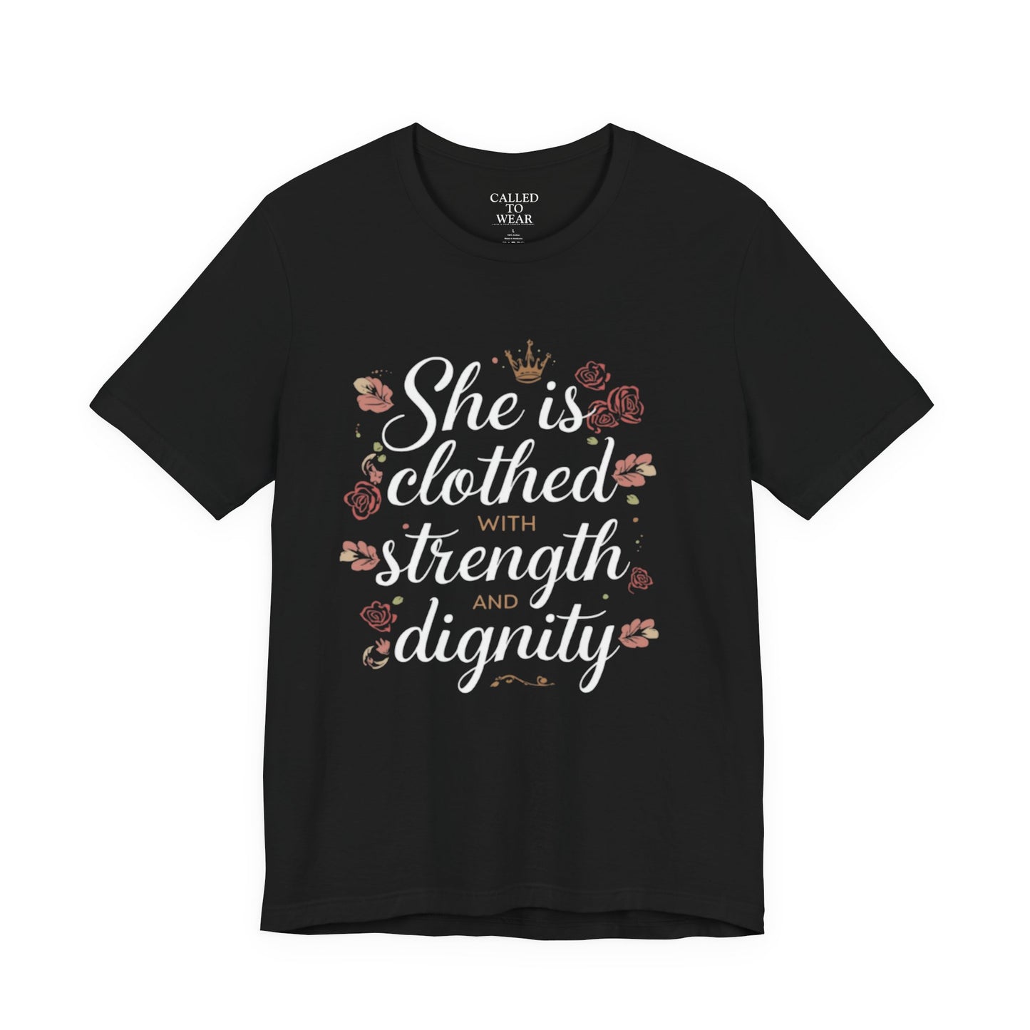 She is clothed with strength and dignity T-Shirt | Floral Crown Scripture Tee
