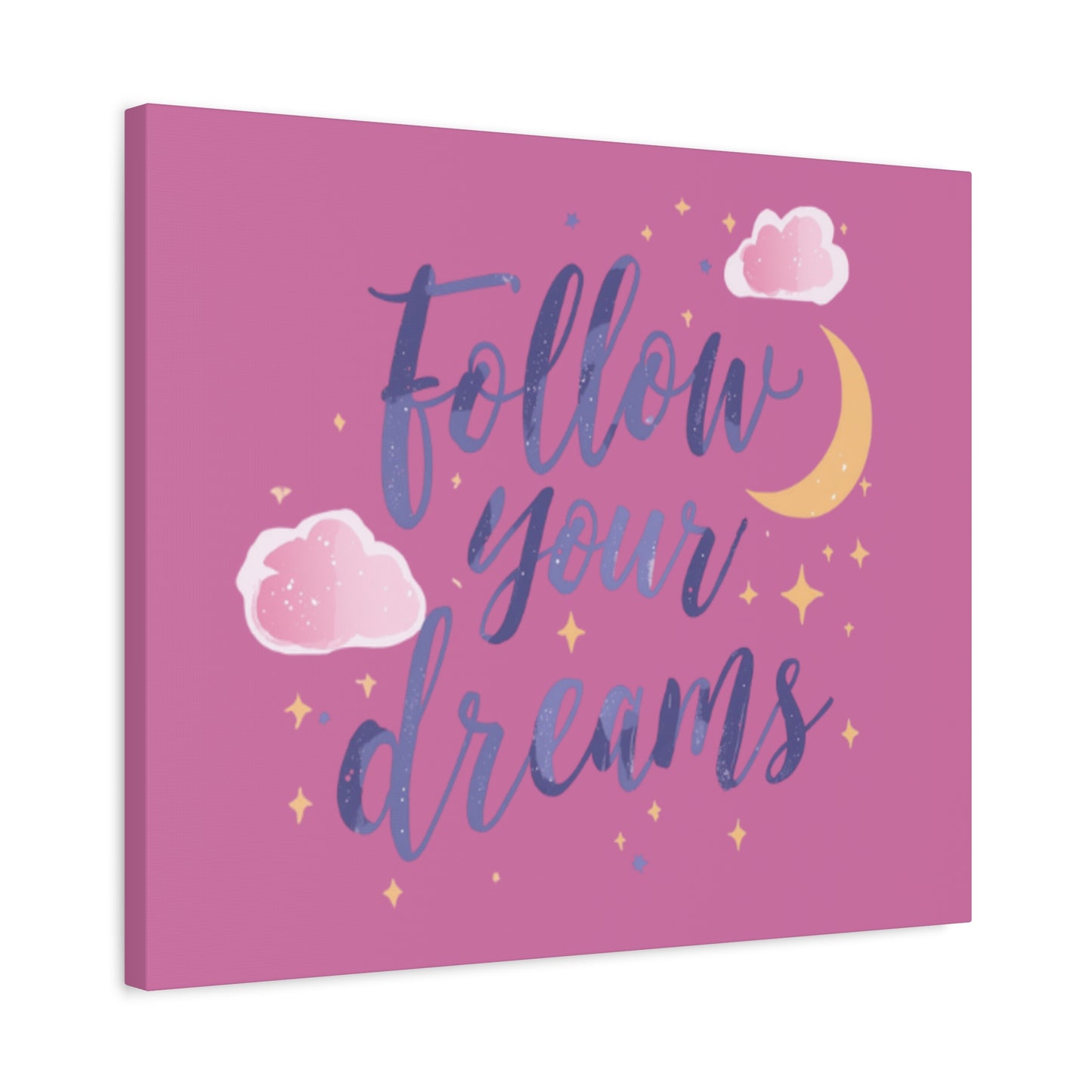 Follow Your Dreams Matte Canvas | Inspirational Wall Art, Pink Moon Clouds