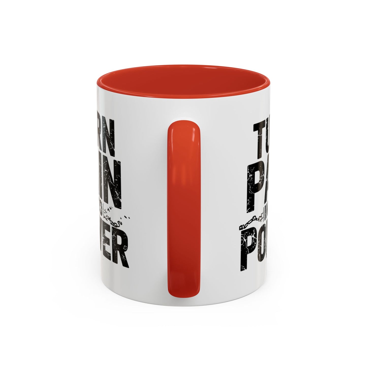TURN PAIN INTO POWER Mug | Accent Coffee Mug, Colored Handle & Interior