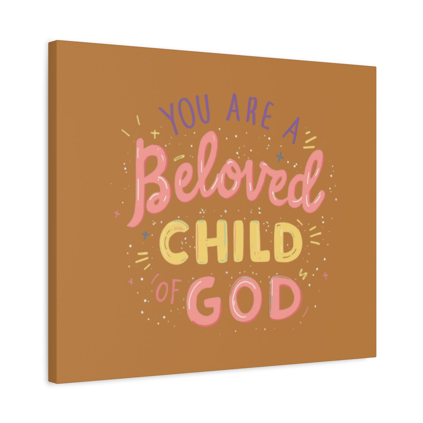 You Are a Beloved Child of God Canvas | Matte Stretched Wall Art