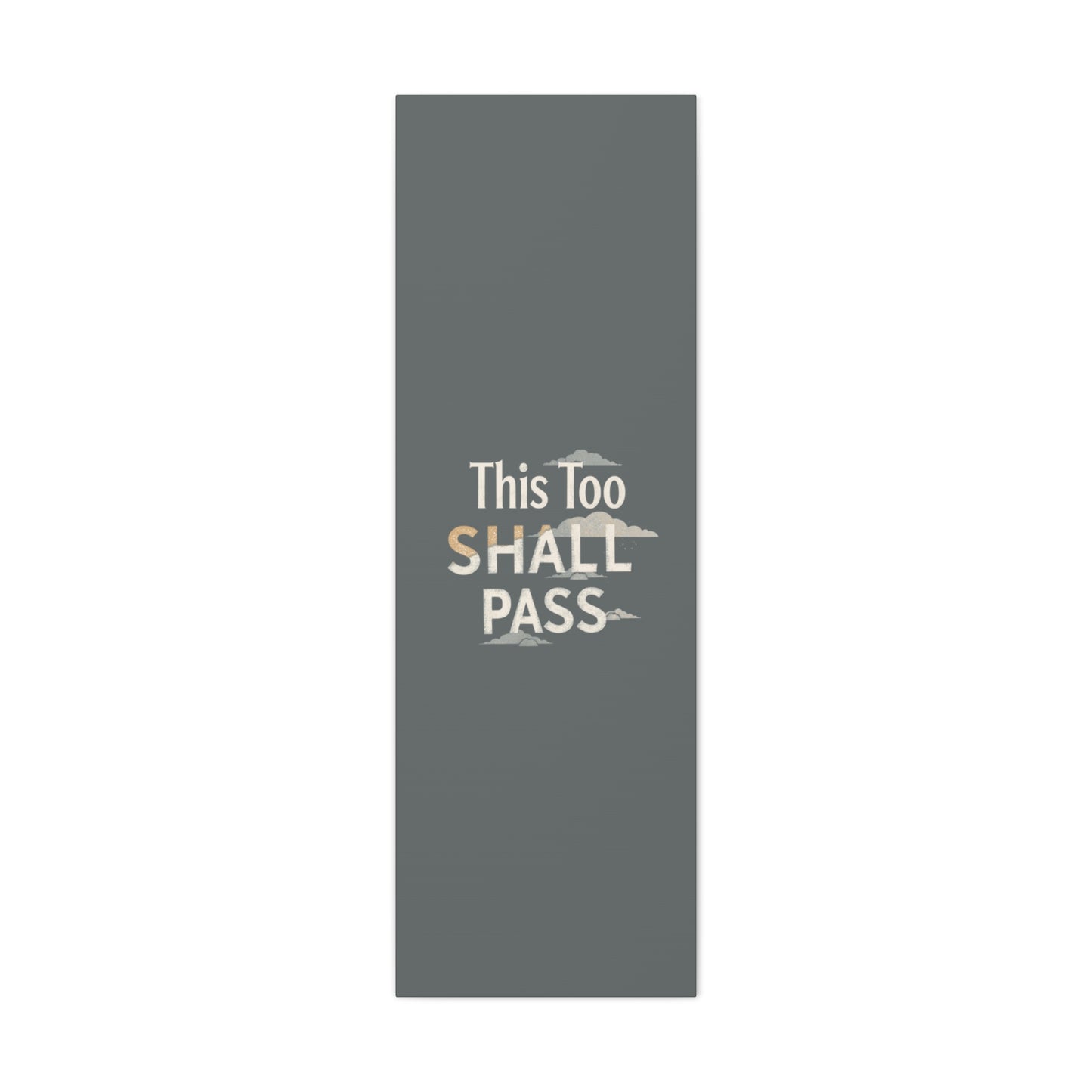 This Too Shall Pass Matte Canvas Print, Stretched Wall Art | Calming Hand-Lettered Typography