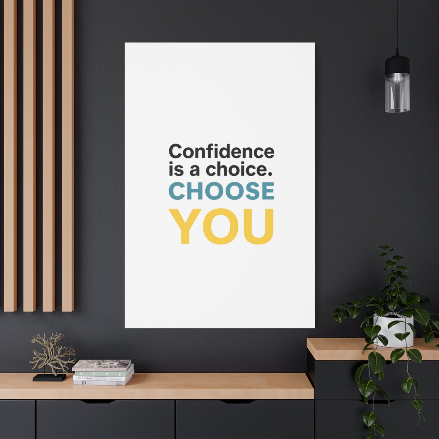 Confidence Is a Choice CHOOSE YOU Canvas | Motivational Wall Art