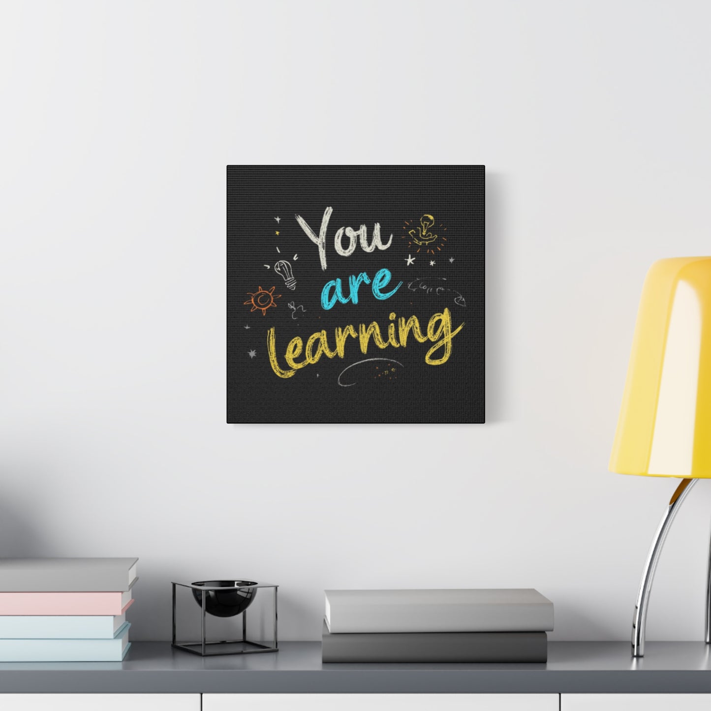 You Are Learning Chalkboard Art Canvas