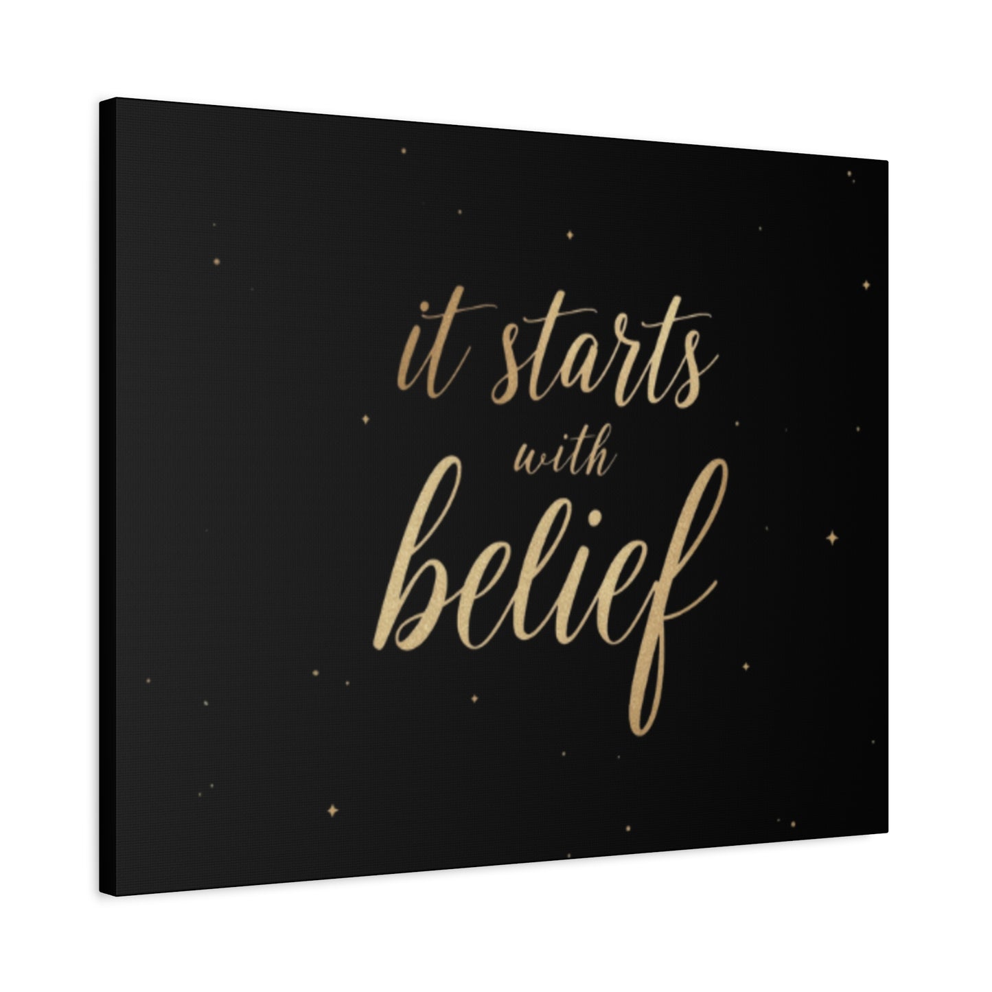 It Starts With Belief Canvas | Inspirational Wall Art, Matte Stretched Canvas