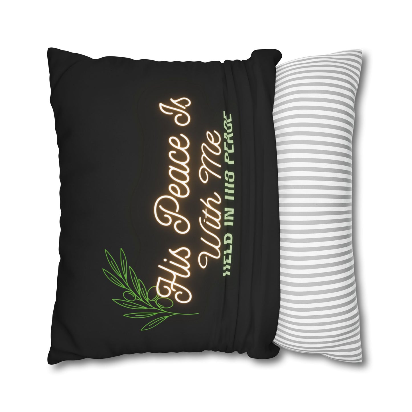 His Peace Is With Me pillowcase | Script faith quote, botanical accent