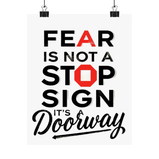 Fear Is Not a Stop Sign Matte Vertical Poster | Motivational Typography
