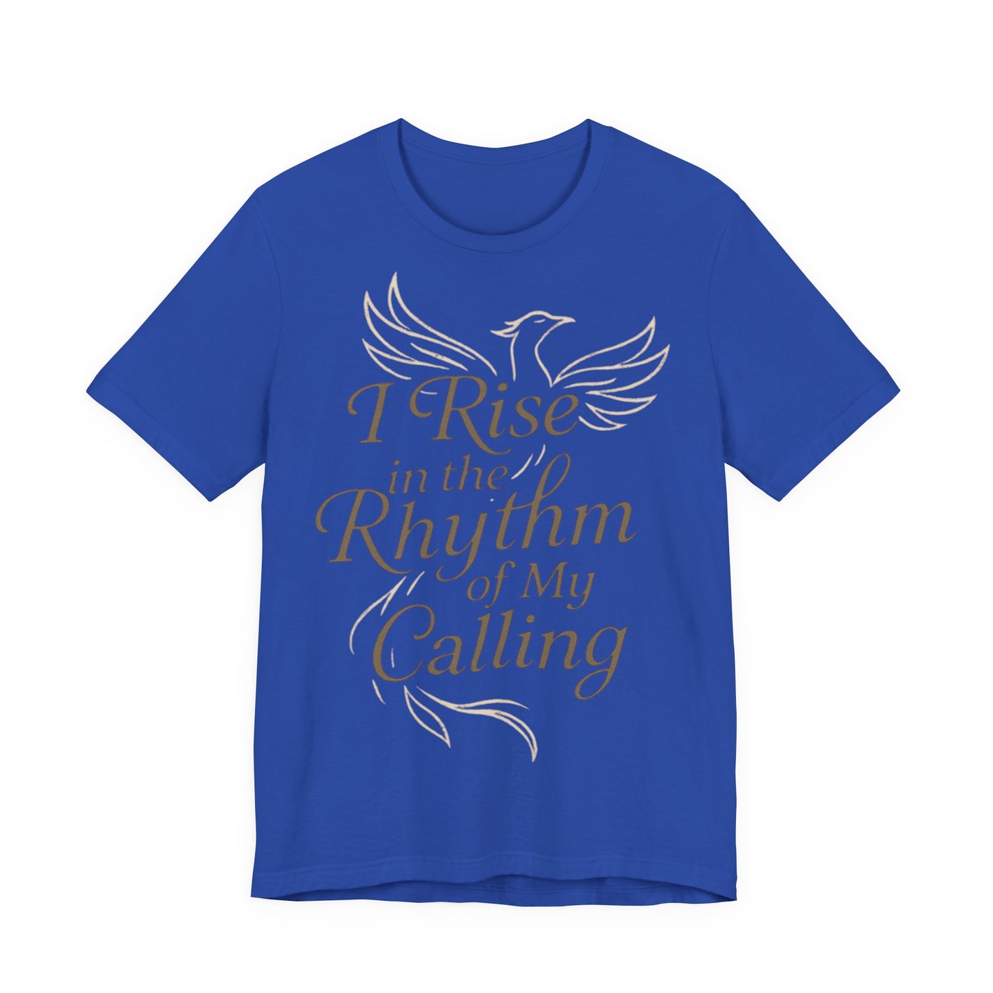 Inspirational Vibe Short Sleeve Tee - I Rise in the Rhythm of My Calling, Motivational Gift, Positive Affirmation Shirt, Self-Care