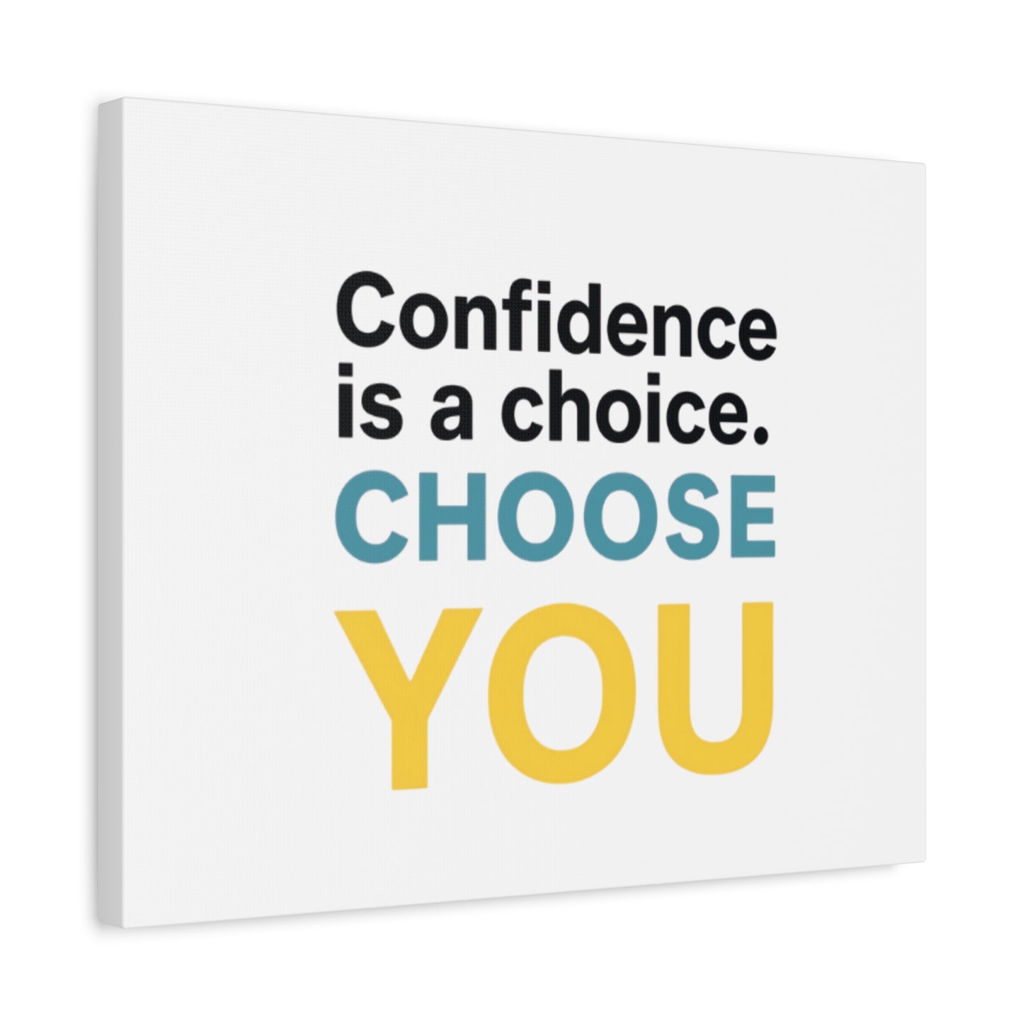 Confidence Is a Choice CHOOSE YOU Canvas | Motivational Wall Art