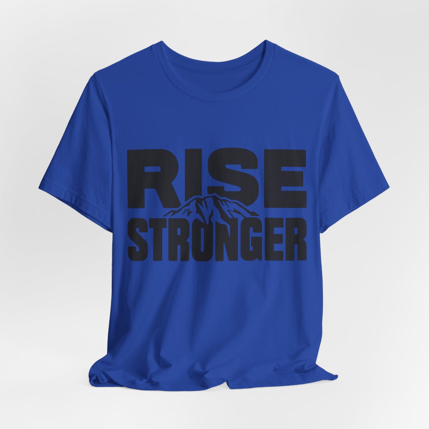 Rise Stronger Mountain Graphic Tee | Motivational Typography Shirt