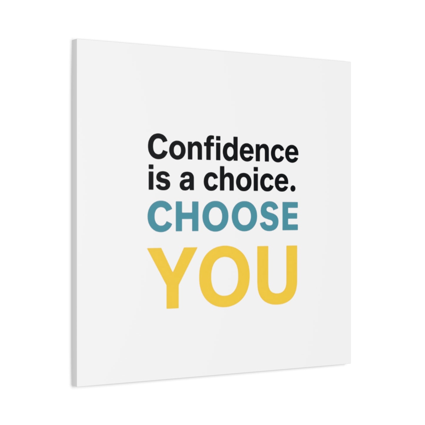 Confidence Is a Choice CHOOSE YOU Canvas | Motivational Wall Art