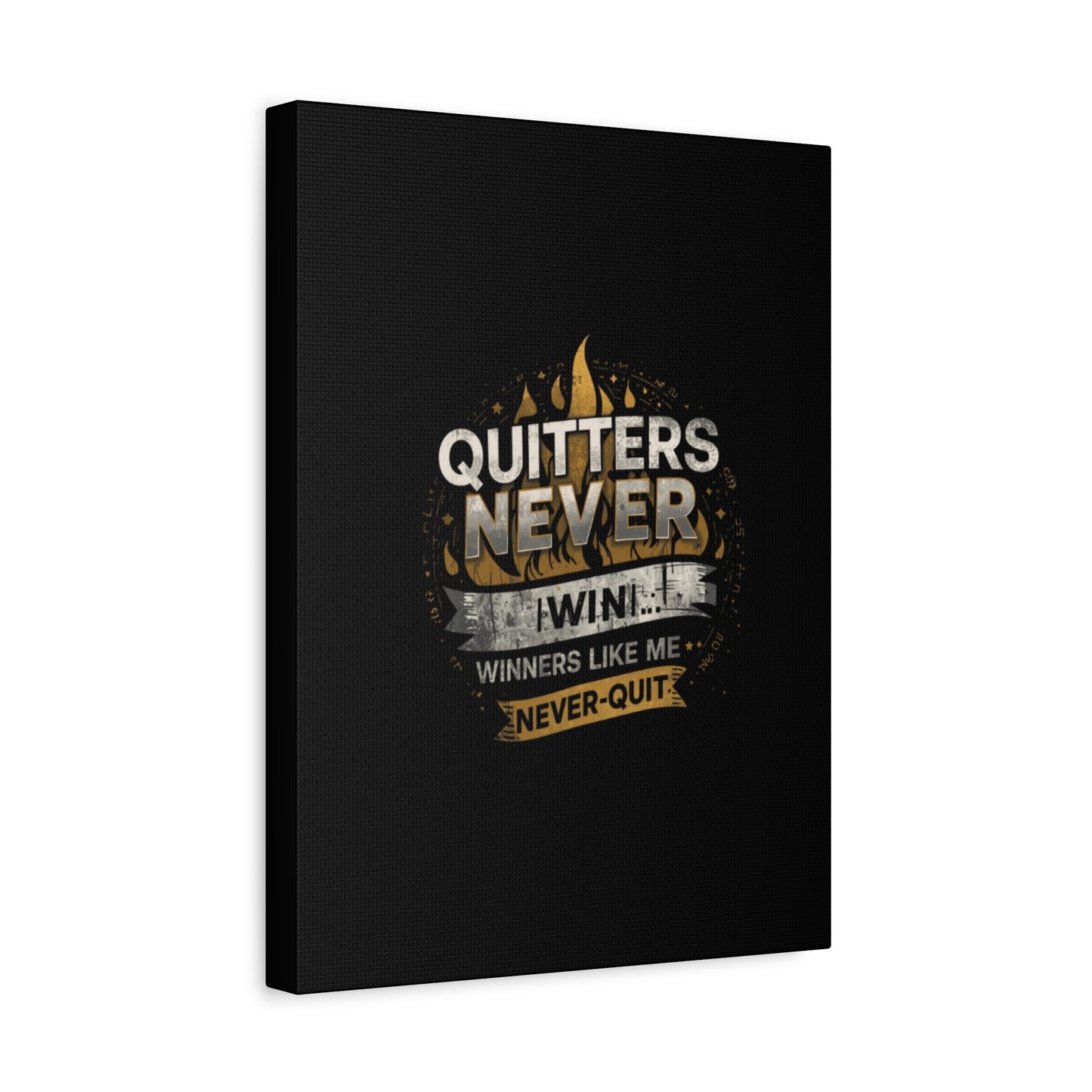 Quitters Never Win motivational wall art Canvas | Matte Stretched