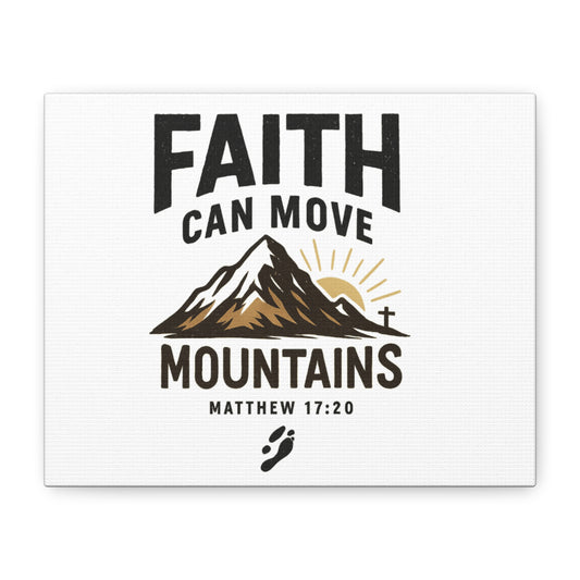 Inspirational Canvas Wall Art | Faith Can Move Mountains, Home Decor, Motivational Art, Gift for Believers, Religious Wall Decor