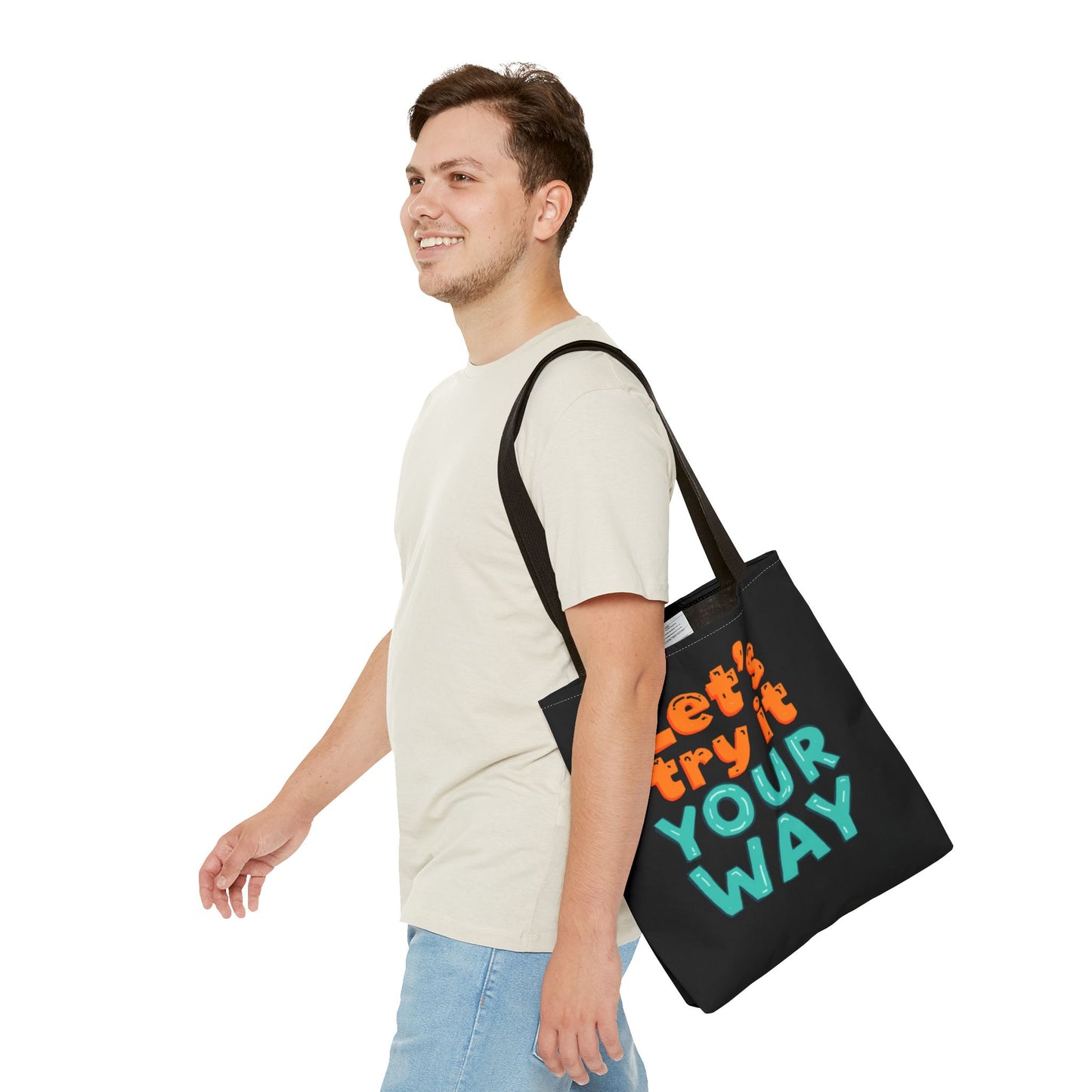 Let’s Try It Your Way Tote Bag | Typographic Slogan, Colorful Lettering
