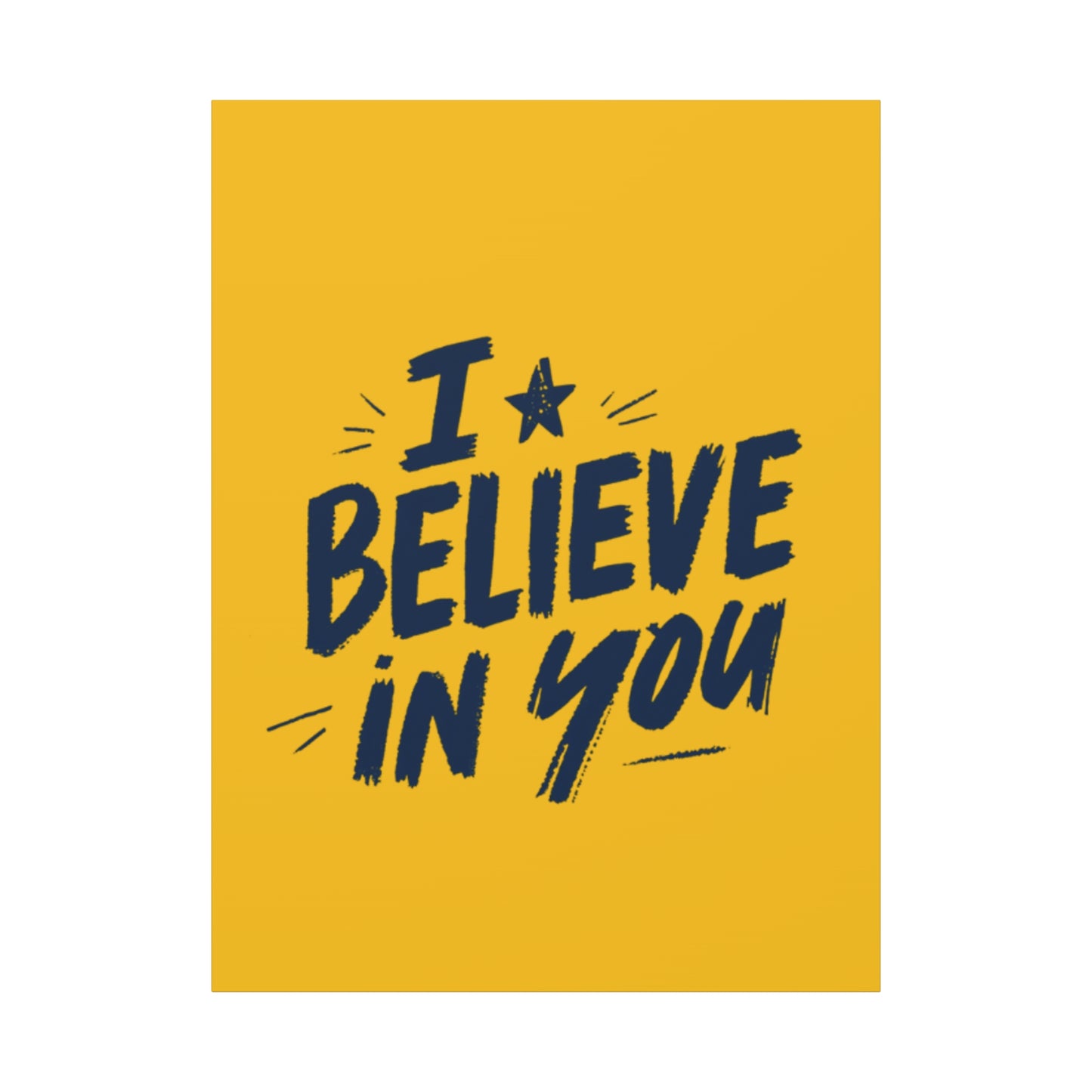 I Believe In You Canvas | Matte Stretched Wall Art, Navy Brush Lettering on Gold