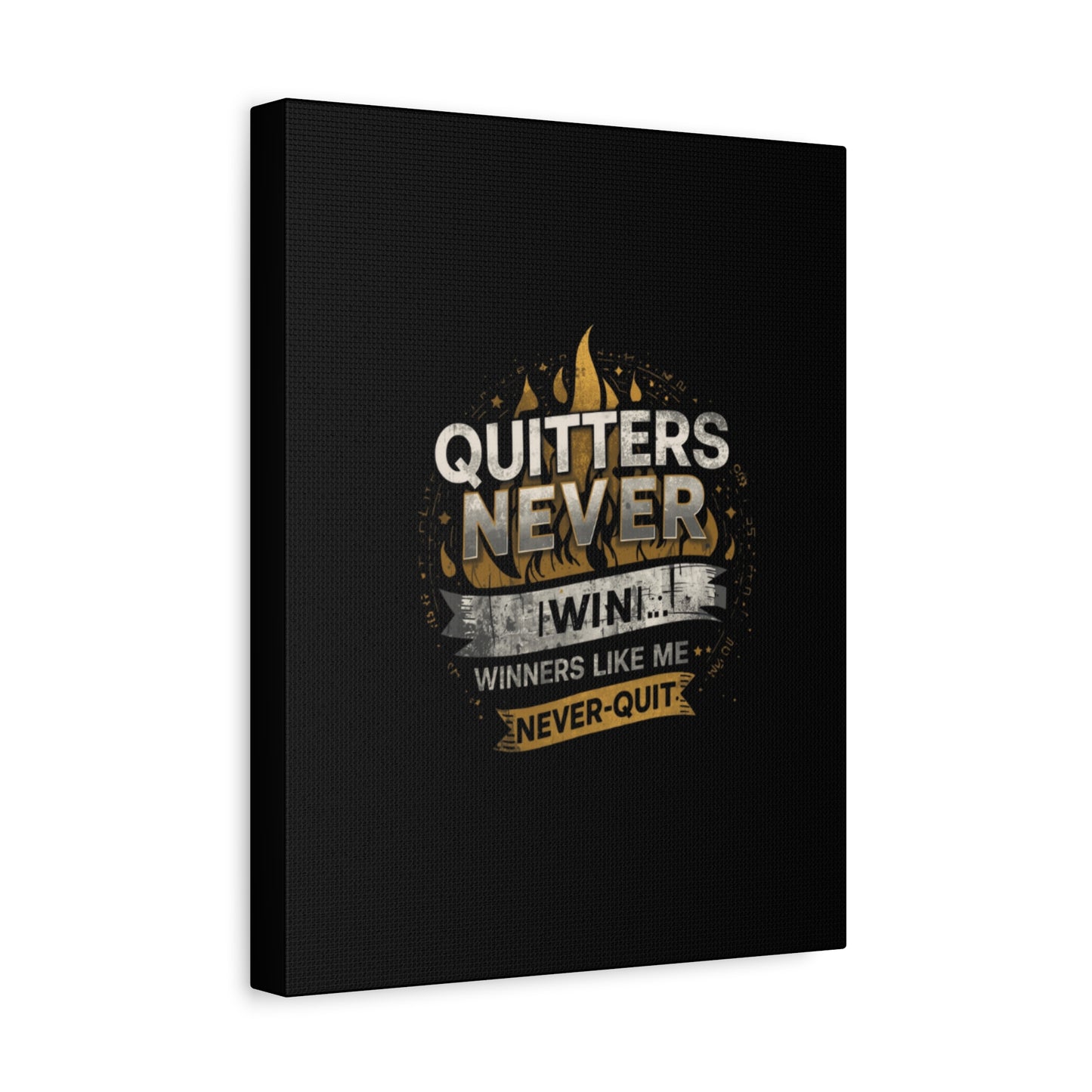 Quitters Never Win motivational wall art Canvas | Matte Stretched