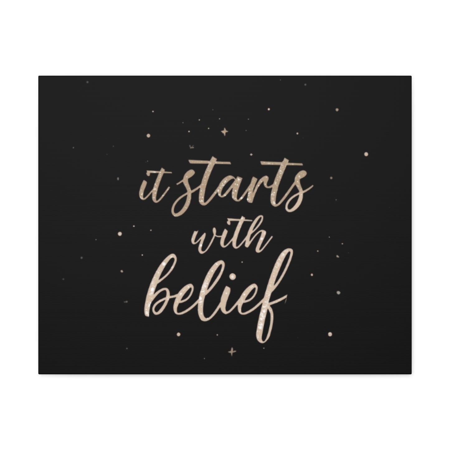 It Starts With Belief Canvas | Inspirational Quote Wall Art