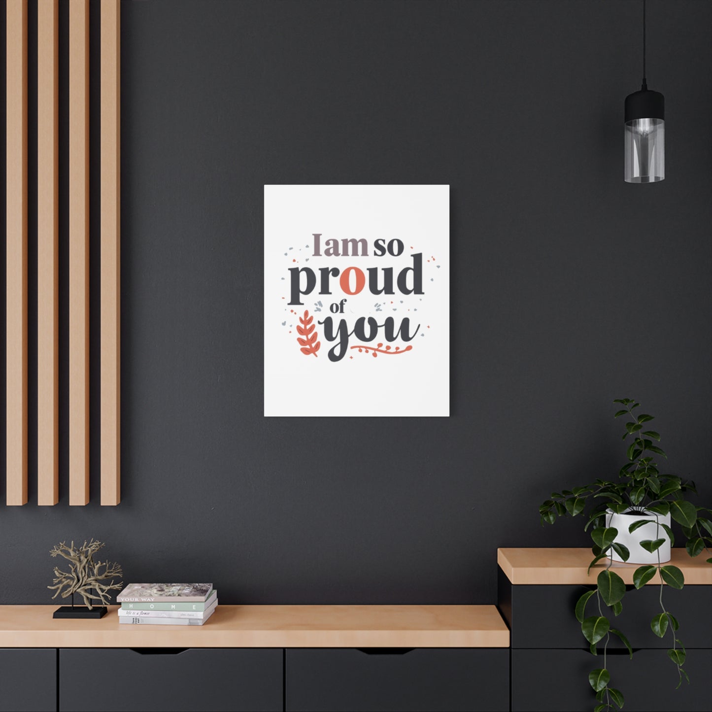 I am so proud of you Canvas