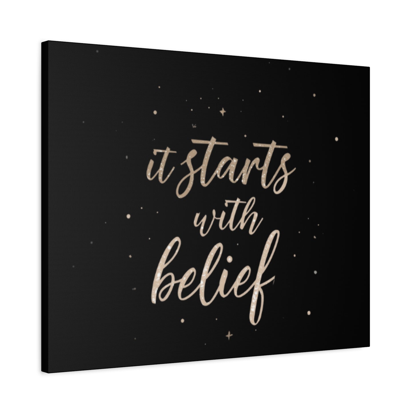 It Starts With Belief Canvas | Inspirational Quote Wall Art