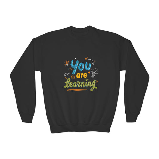 You Are Learning hand-lettered kids sweatshirt | Youth Crewneck Sweatshirt