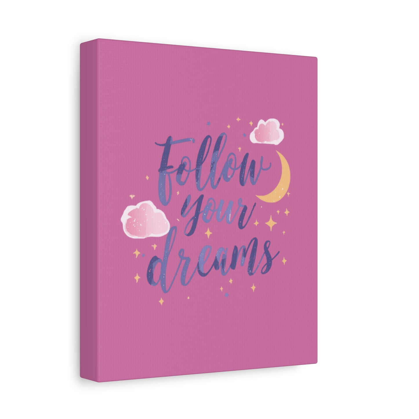 Follow Your Dreams Matte Canvas | Inspirational Wall Art, Pink Moon Clouds